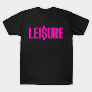 Money Is Leisure T-Shirt